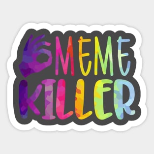 MEME Killer Sticker